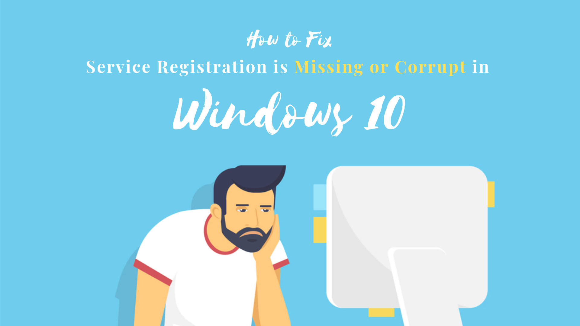[Fixed] Service Registration is Missing or Corrupt Error